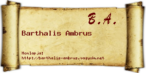 Barthalis Ambrus névjegykártya